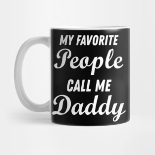 My favorite people call me Daddy Mug